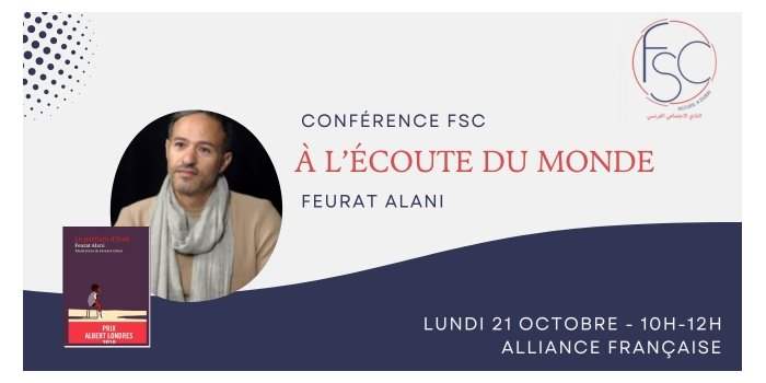 Conférence FSC « A l'écoute du monde… » - Feurat Alani