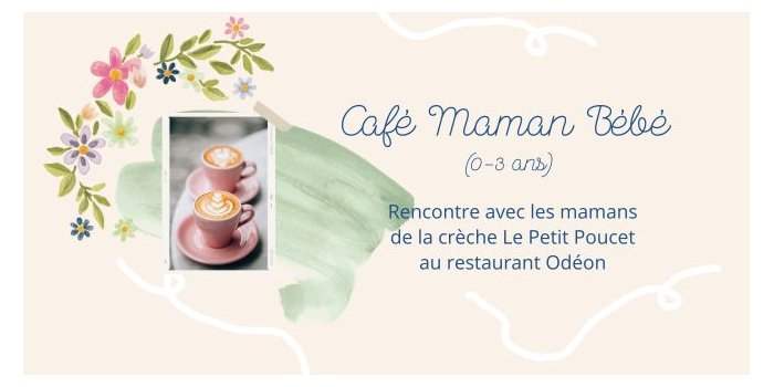 Café Rencontre Maman Bébé (o-3 ans)